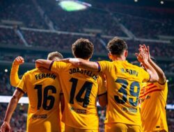 Menang di Kandang Atletico, Barcelona Geser Girona di Peringkat 2 Klasemen